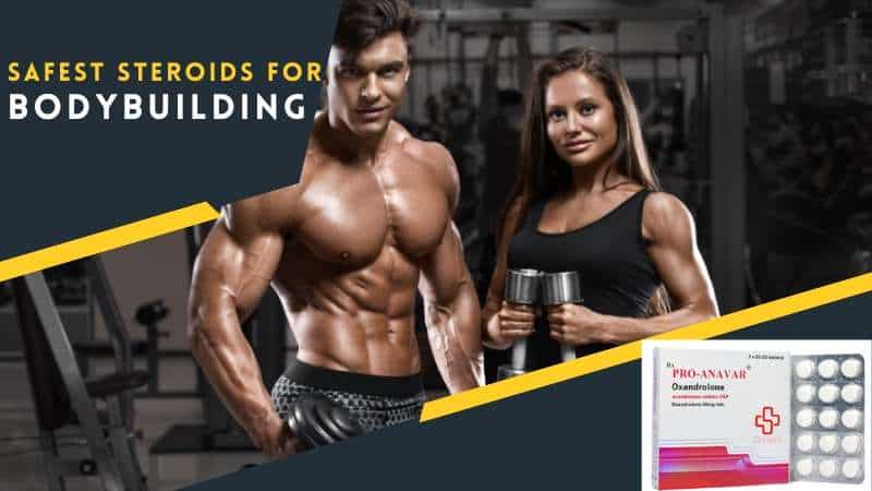 safest steroids for bodybuilding1