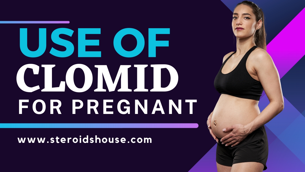 use of clomid for pregnant
