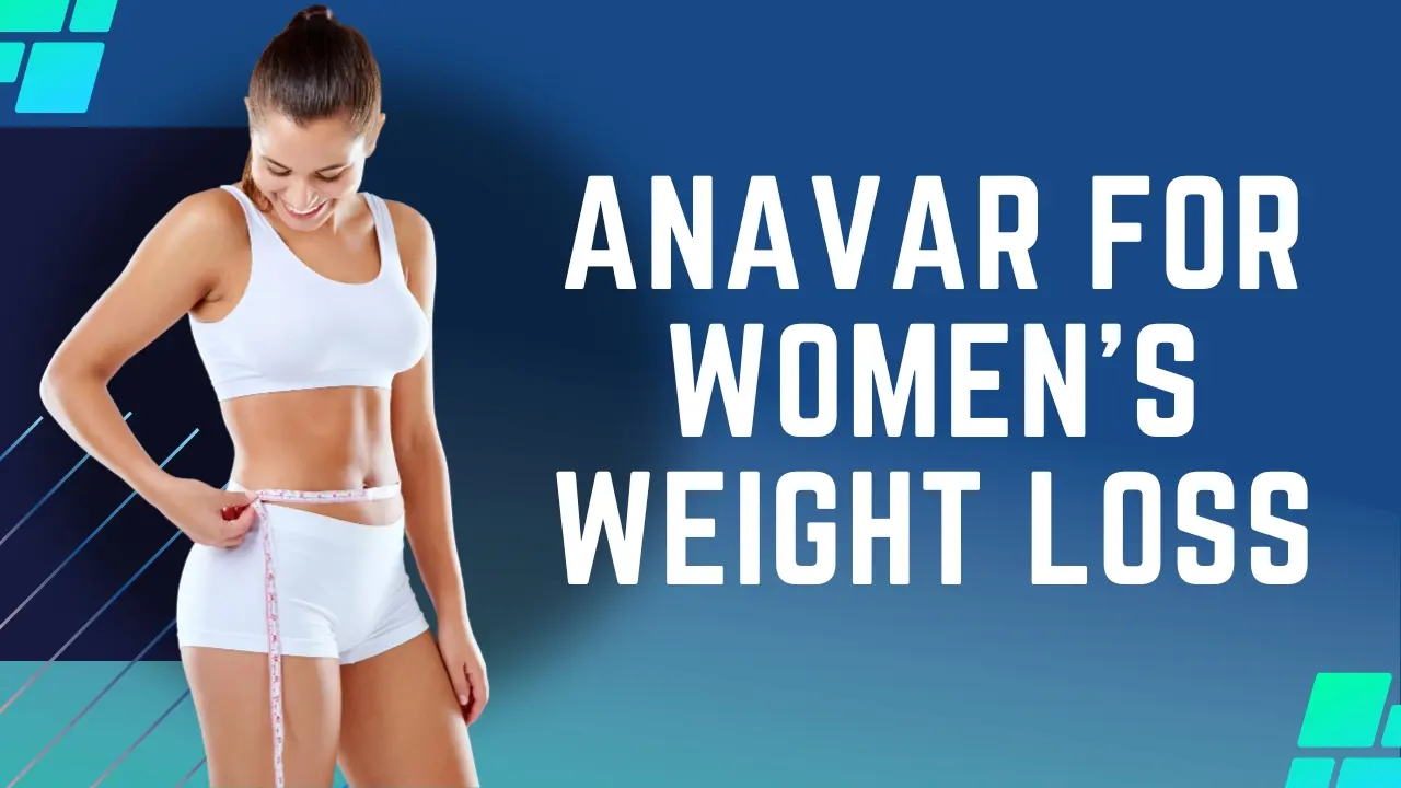 Anavar for women's weight loss