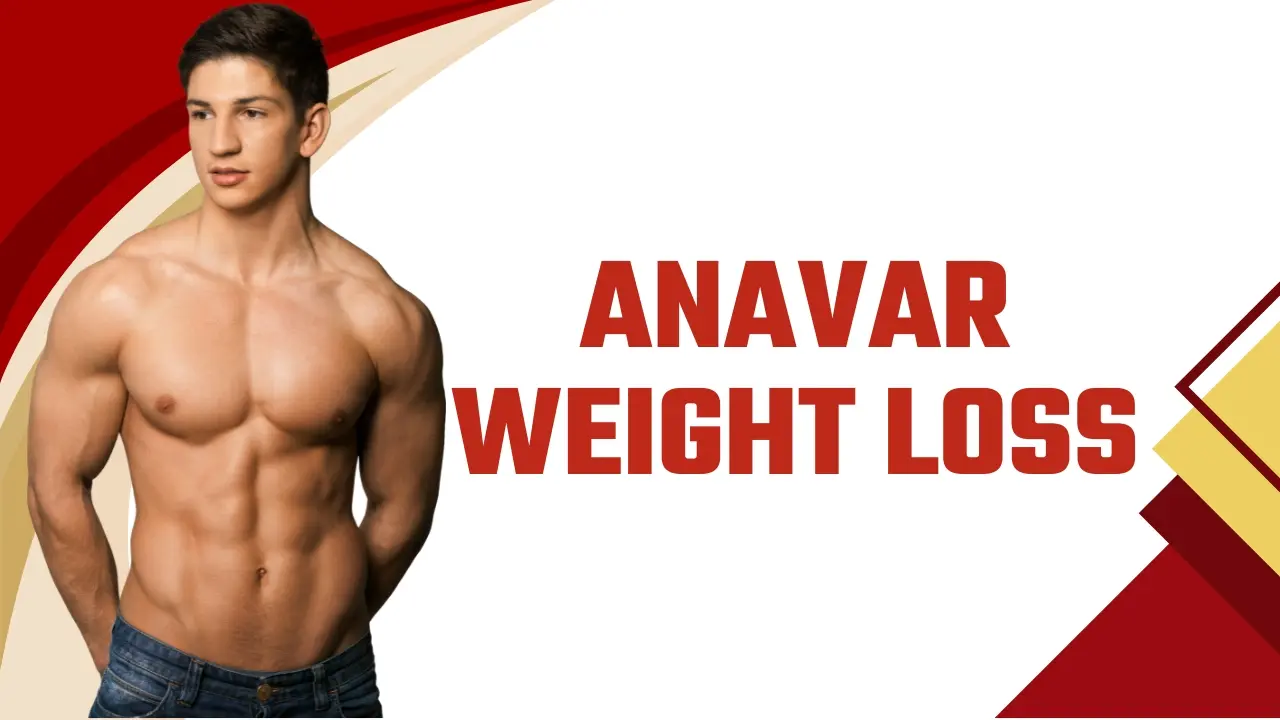 Anavar weight loss guide